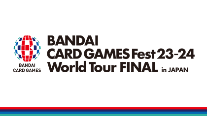 BANDAI CARD GAMES Fest23-24 World Tour FINAL in JAPAN